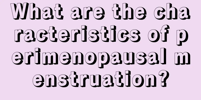 What are the characteristics of perimenopausal menstruation?