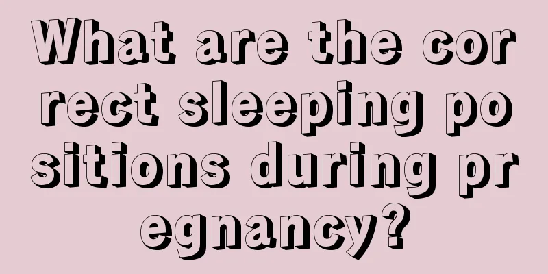 What are the correct sleeping positions during pregnancy?