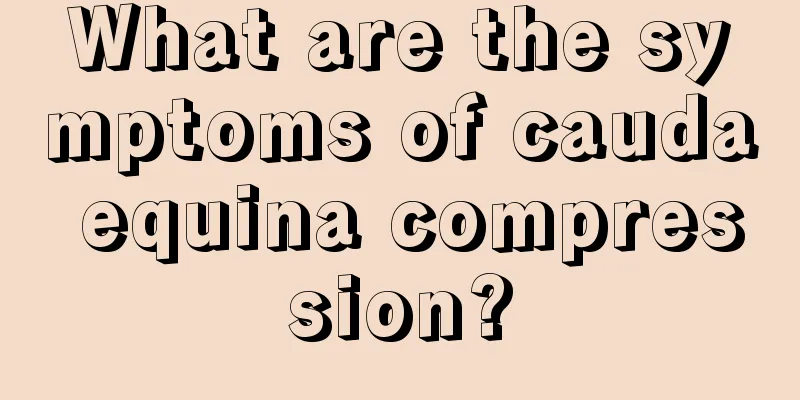 What are the symptoms of cauda equina compression?