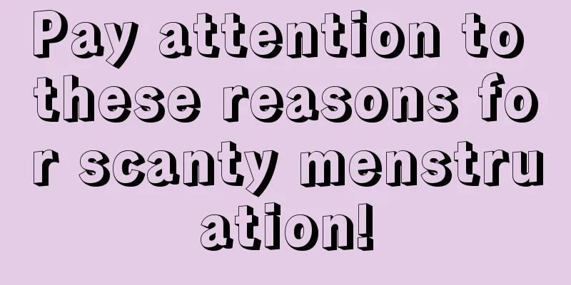 Pay attention to these reasons for scanty menstruation!