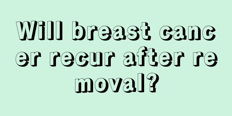 Will breast cancer recur after removal?