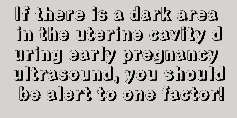 If there is a dark area in the uterine cavity during early pregnancy ultrasound, you should be alert to one factor!