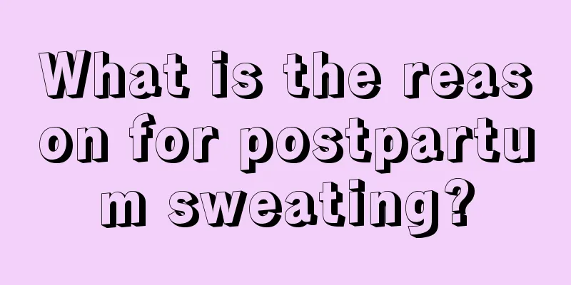 What is the reason for postpartum sweating?