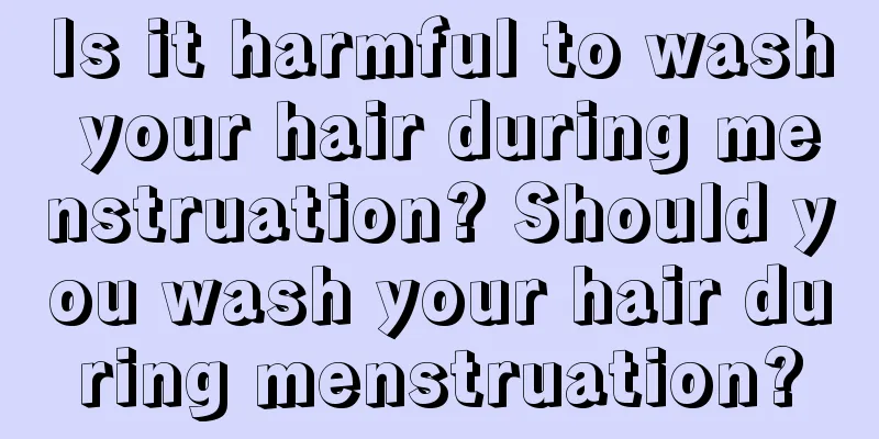 Is it harmful to wash your hair during menstruation? Should you wash your hair during menstruation?