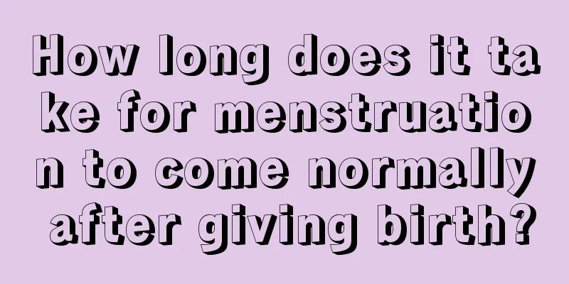 How long does it take for menstruation to come normally after giving birth?