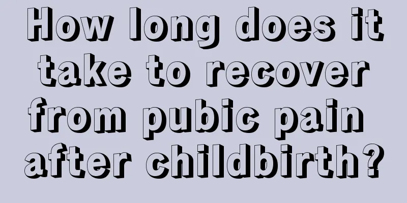 How long does it take to recover from pubic pain after childbirth?