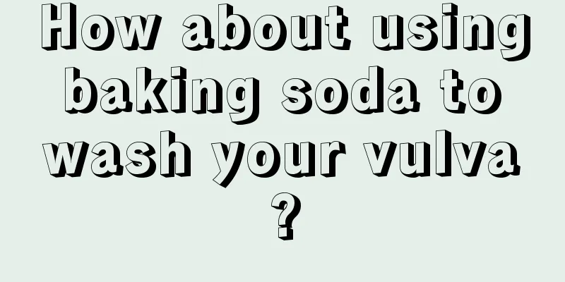 How about using baking soda to wash your vulva?