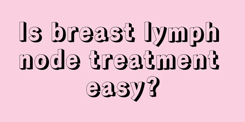 Is breast lymph node treatment easy?