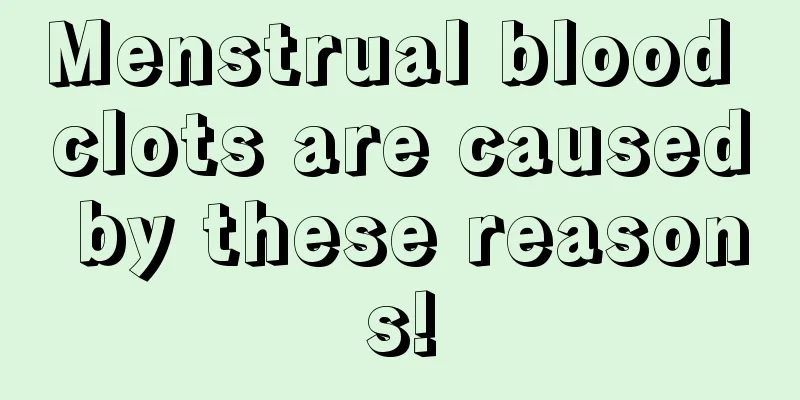 Menstrual blood clots are caused by these reasons!