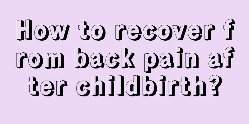 How to recover from back pain after childbirth?