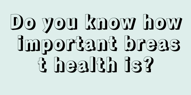 Do you know how important breast health is?