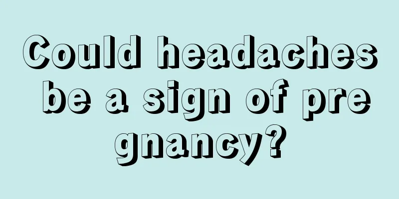 Could headaches be a sign of pregnancy?