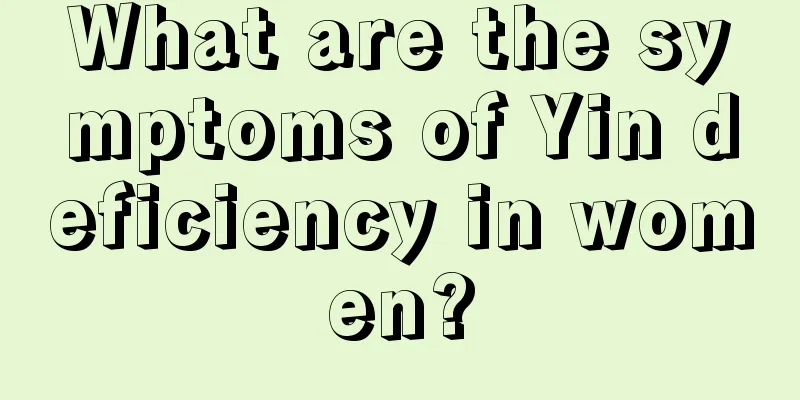 What are the symptoms of Yin deficiency in women?