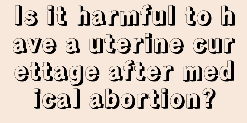 Is it harmful to have a uterine curettage after medical abortion?