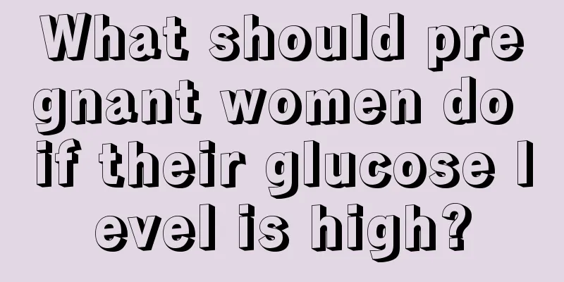 What should pregnant women do if their glucose level is high?