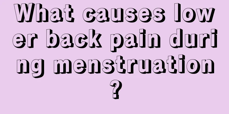 What causes lower back pain during menstruation?