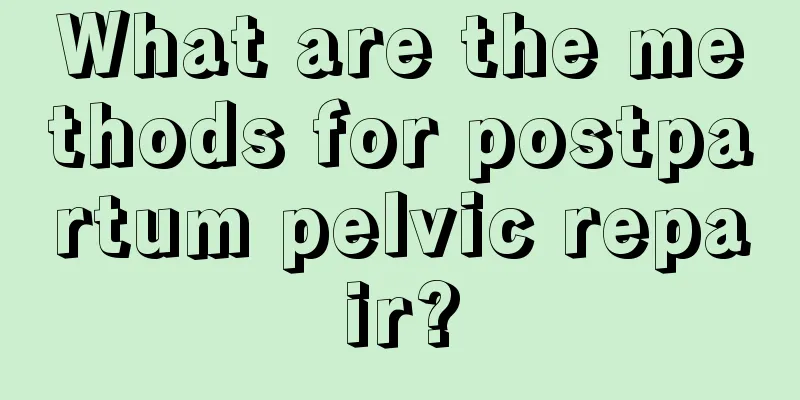 What are the methods for postpartum pelvic repair?