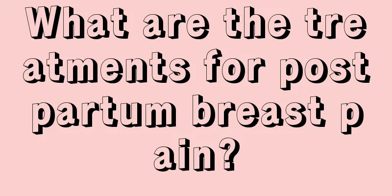 What are the treatments for postpartum breast pain?