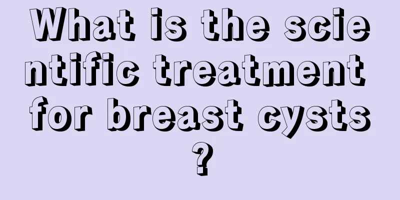 What is the scientific treatment for breast cysts?