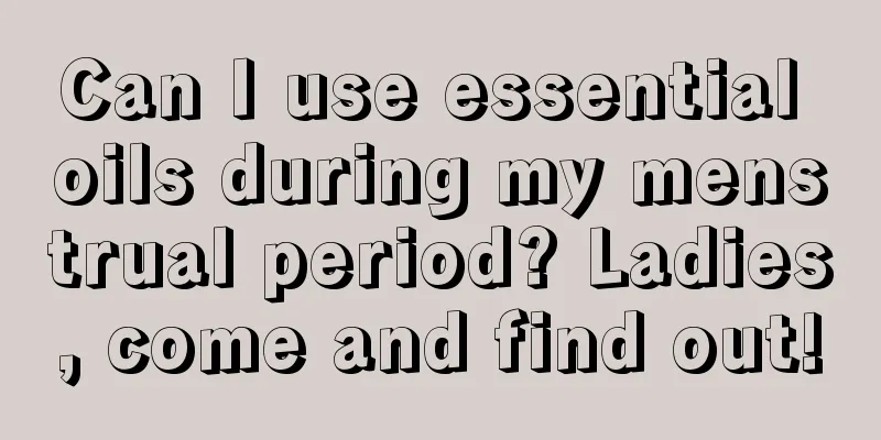 Can I use essential oils during my menstrual period? Ladies, come and find out!