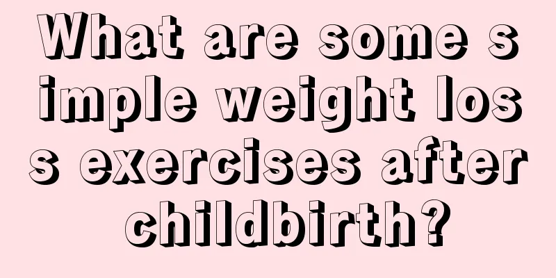 What are some simple weight loss exercises after childbirth?