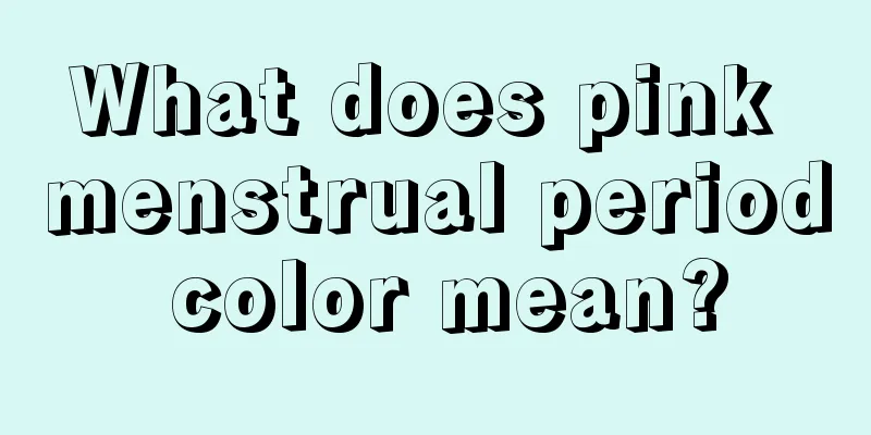 What does pink menstrual period color mean?