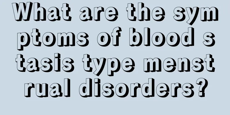 What are the symptoms of blood stasis type menstrual disorders?