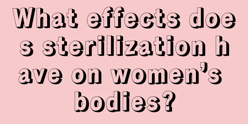 What effects does sterilization have on women’s bodies?