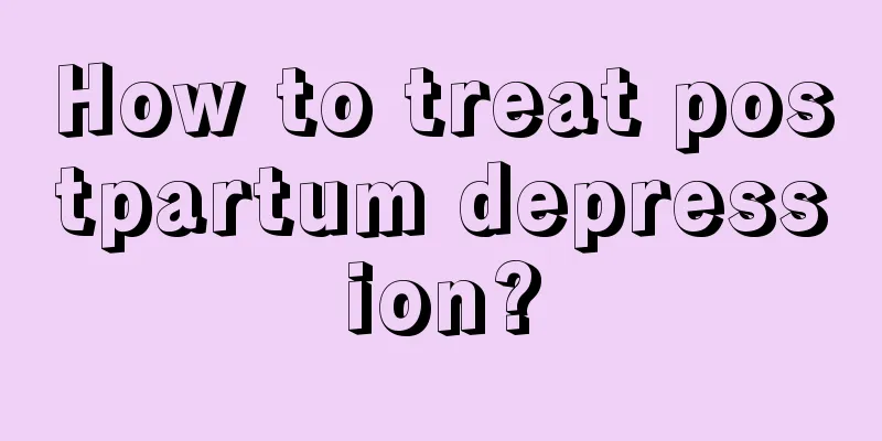 How to treat postpartum depression?