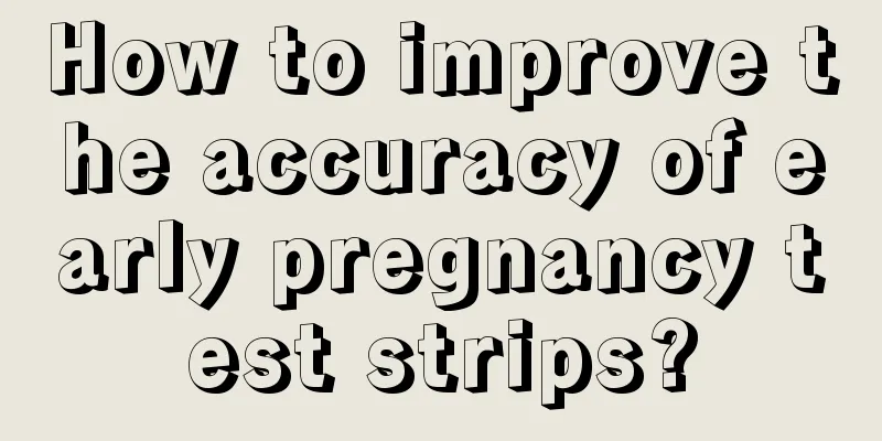 How to improve the accuracy of early pregnancy test strips?