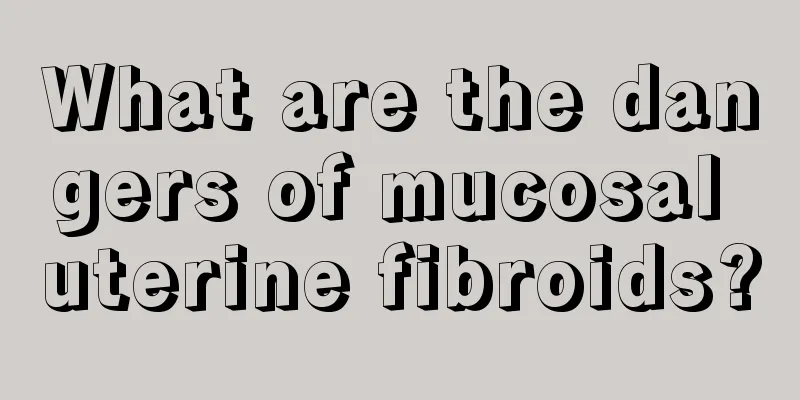 What are the dangers of mucosal uterine fibroids?