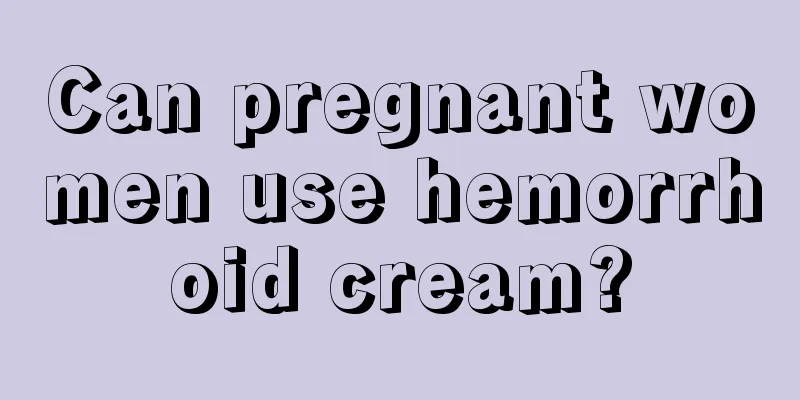 Can pregnant women use hemorrhoid cream?