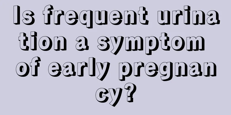 Is frequent urination a symptom of early pregnancy?