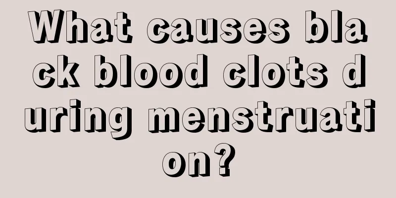 What causes black blood clots during menstruation?