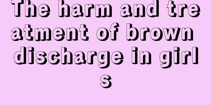 The harm and treatment of brown discharge in girls