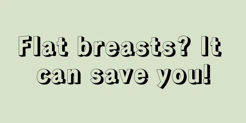 Flat breasts? It can save you!