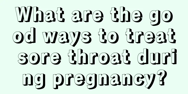 What are the good ways to treat sore throat during pregnancy?