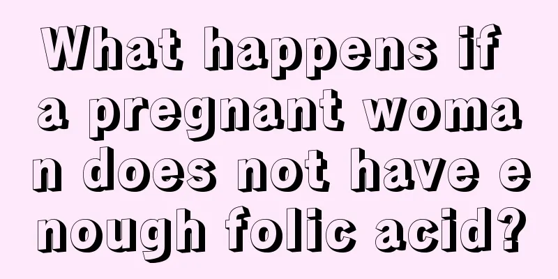 What happens if a pregnant woman does not have enough folic acid?