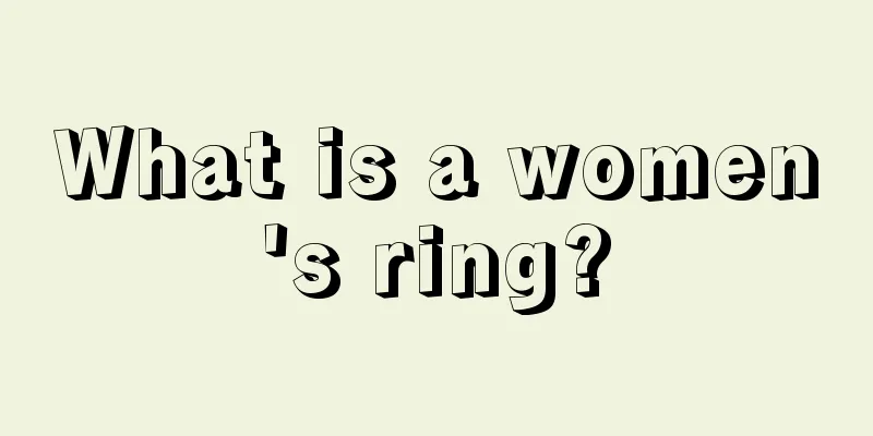 What is a women's ring?