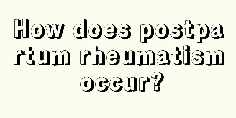 How does postpartum rheumatism occur?