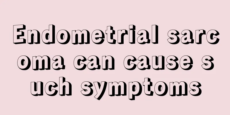 Endometrial sarcoma can cause such symptoms