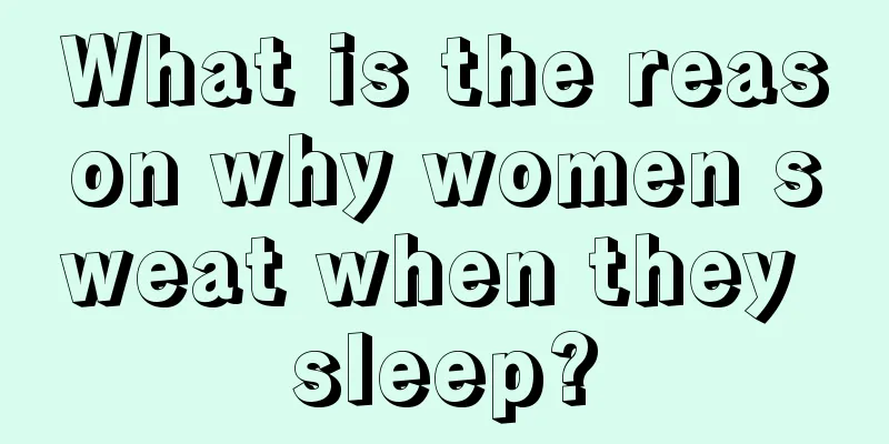 What is the reason why women sweat when they sleep?