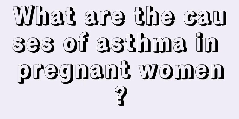 What are the causes of asthma in pregnant women?