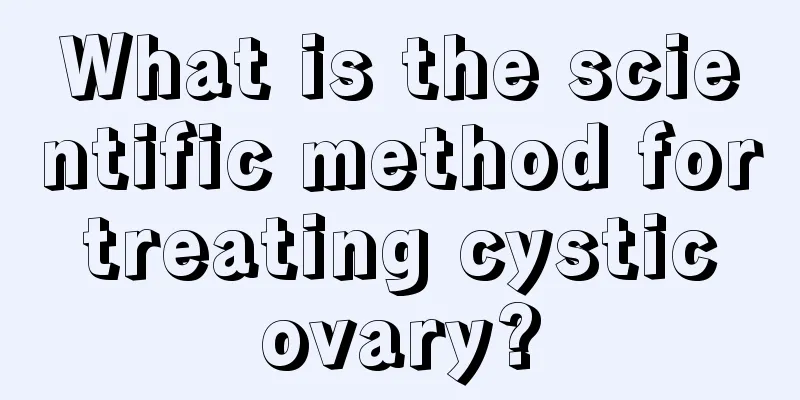 What is the scientific method for treating cystic ovary?