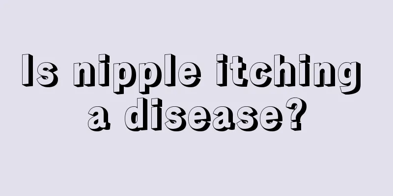 Is nipple itching a disease?