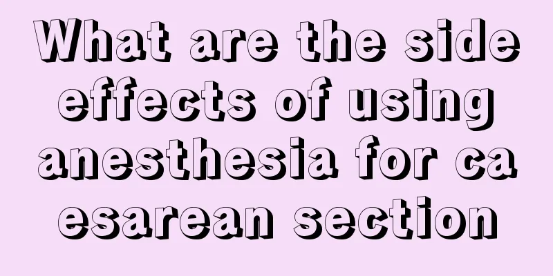 What are the side effects of using anesthesia for caesarean section