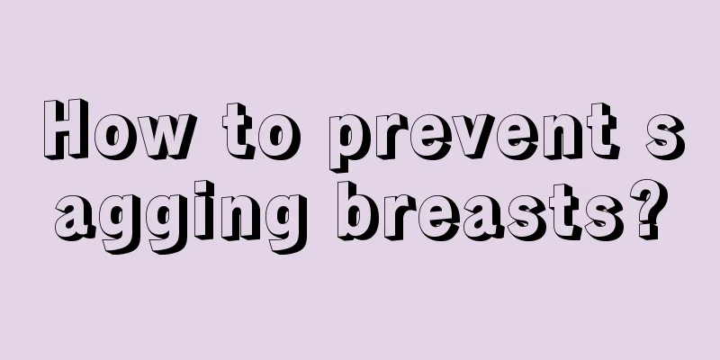 How to prevent sagging breasts?