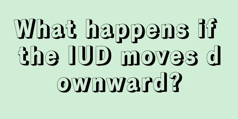 What happens if the IUD moves downward?