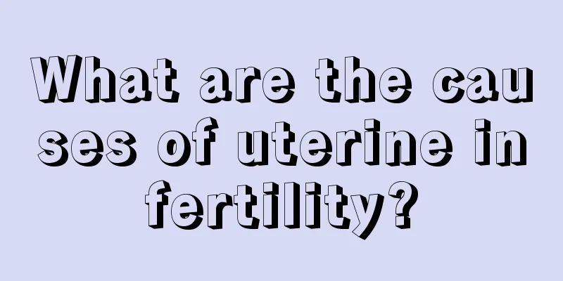 What are the causes of uterine infertility?