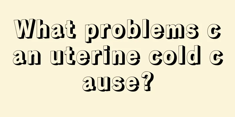 What problems can uterine cold cause?